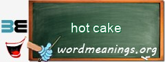 WordMeaning blackboard for hot cake